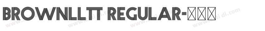 BrownLLTT Regular字体转换 BrownLLTT Regular字体转换